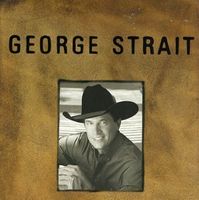 George Strait - Strait Out Of The Box (4CD Set)  Disc 1